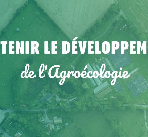 Fermes d'Avenir - Soutenir le développement de l'agroécologie